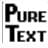 PureText